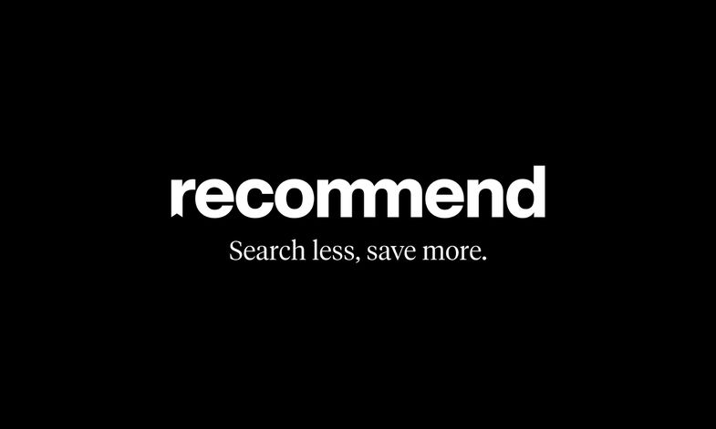 Recommend: Search less, save more